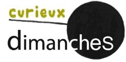 Curieux dimanches